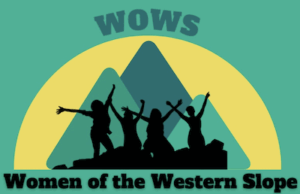 Women of the Western Slope (WOWS)